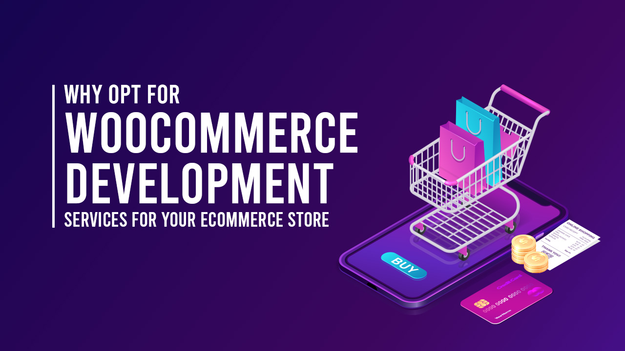 WooCommerce Development Services For Your Ecommerce Store